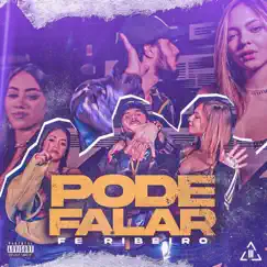 Pode Falar - Single by Fe Ribeiro album reviews, ratings, credits