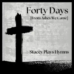 Forty Days (From Ashes We Came) Song Lyrics
