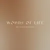 Words of Life - Single album lyrics, reviews, download