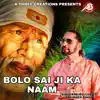 Bolo Sai Ji Ka Naam - Single album lyrics, reviews, download