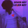 Dover Boy Lover Boy - Single album lyrics, reviews, download