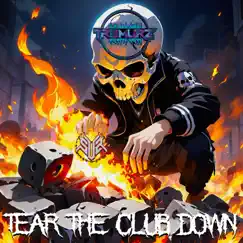 Tear the Club Down - Single by Tr3murz album reviews, ratings, credits