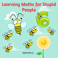 Learning Maths for Stupid People, Episode 5 by Melon Studios AG album reviews, ratings, credits