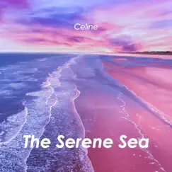 The Serene Sea - EP by Céline album reviews, ratings, credits