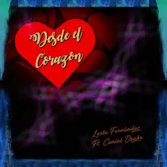 Desde el Corazón - Single by Lesta Fernández & Caniel Drake album reviews, ratings, credits