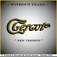 Without Fears - Single by GerGut album reviews, ratings, credits