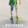 DISTURBIA (feat. Allan Rayman) - Single album lyrics, reviews, download