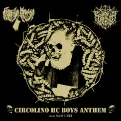 CIRCOLINO HC BOYS ANTHEM (feat. Perry Watt & Sam Urei) Song Lyrics