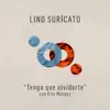 Tengo Que Olvidarte (feat. Cris Méndez) - Single album lyrics, reviews, download