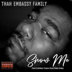 Show Me (feat. Thah Feature King) Song Lyrics