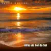 Atrás Do Por Do Sol album lyrics, reviews, download