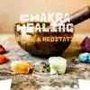 Chakra Healing - Massage & Meditation album lyrics, reviews, download