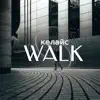 Walk - Single album lyrics, reviews, download