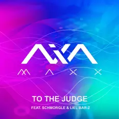 To the Judge (feat. Schmorgle & Liel Bar-Z) - Single by Nia Maxx album reviews, ratings, credits