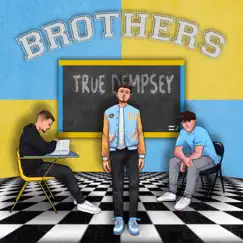 Brothers - Single by True Demp$ey album reviews, ratings, credits