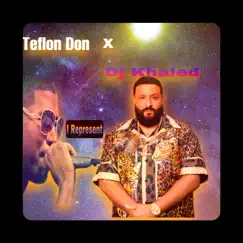 I Represent (feat. DJ Khaled) - Single by Teflon Don album reviews, ratings, credits