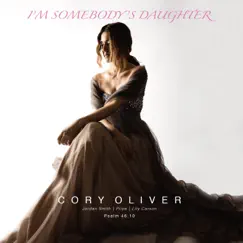 I'm Somebody's Daughter (feat. Jordan Smith, Priya & Lily Carson) (feat. Lily Carson, Jordan Smith & Priya) - Single by Cory Oliver album reviews, ratings, credits