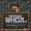 Professor Whoa Presents Blackboard Vol. 1 (feat. Professor Whoa) album lyrics, reviews, download
