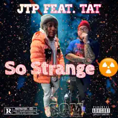 So Strange (feat. Tat) - Single by JigsawTheProblem album reviews, ratings, credits