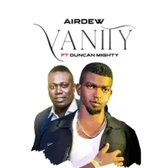 Vanity (feat. Duncan Mighty) Song Lyrics