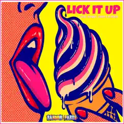 Lick It Up - Single (feat. Bobby John & R Reed) - Single by Random Parts album reviews, ratings, credits