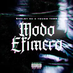 Modo Efímero - Single by Young Tass & SHELBY RK album reviews, ratings, credits