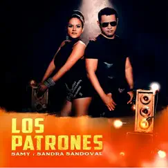 Los Patrones by Samy y Sandra Sandoval album reviews, ratings, credits