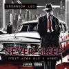 Never Sleep (feat. Bigg Blu & Huge) - Single album lyrics, reviews, download