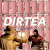 Dirtea - Single album lyrics, reviews, download