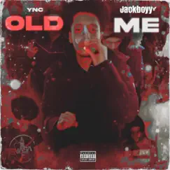 Old Me - Single by YNC Jackboyy album reviews, ratings, credits