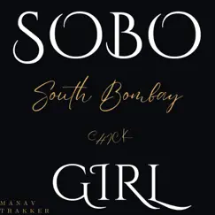 South Bombay Chick / Sobo Girl - Single by Manav Thakker album reviews, ratings, credits