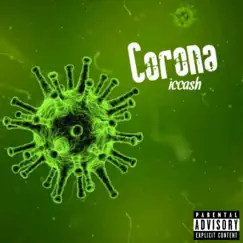 Corona - Single by Iccash album reviews, ratings, credits
