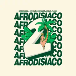 Afrodisiaco 2 - Single by Mrodriguez, Miguel Flxres & Gustavo Dominguez album reviews, ratings, credits