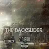 The Backslider (feat. GT Garza) - Single album lyrics, reviews, download