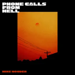 Phone Calls From Hell - Single by MikeMooder album reviews, ratings, credits