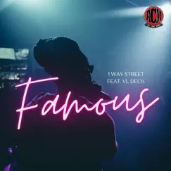 Famous (feat. VL Deck) - Single by 1 Way Street album reviews, ratings, credits