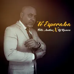 Te Esperaba - Single by Felix Andino & DJ Ramon album reviews, ratings, credits