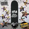 SK8 (feat. Ellie, Chaparro, Audrey, Rose, E$, Emily, Benny, Katelyn & the Garage Board Shop) - Single album lyrics, reviews, download