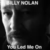 You Led Me On - Single album lyrics, reviews, download