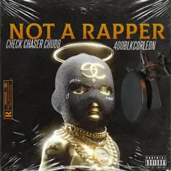 Not a Rapper (feat. 400blkcorleon) Song Lyrics
