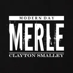 Modern Day Merle (Acoustic) [Acoustic] - Single by Clayton Smalley album reviews, ratings, credits