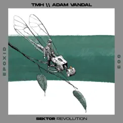 Epoxid 003 - Single by TMH Tranzit & Adam Vandal album reviews, ratings, credits