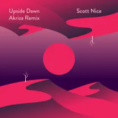 Upside Dawn (Akriza Remix) - Single by Scott Nice & Akriza album reviews, ratings, credits