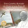 The Rosary of Joy from the Gospel Rosary of JPII album lyrics, reviews, download
