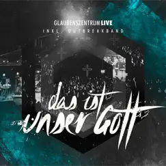 Das ist unser Gott (Live) by Glaubenszentrum Live & Outbreakband album reviews, ratings, credits