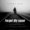 Forget My Name - Single album lyrics, reviews, download