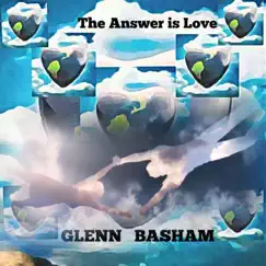 The Answer is Love - Single by Glenn Basham album reviews, ratings, credits