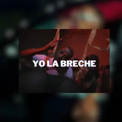 Yo la breche - Single by BRUJO SOFOKE & VENTANO RD album reviews, ratings, credits