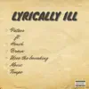 Lyrically Ill (feat. Hench, Brain, Uzee the Bovvaking, MOVIC & Tempo) - Single album lyrics, reviews, download