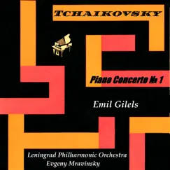 Tchaikovsky Piano Concerto No.1 (feat. Evgeny Mravinsky) by Emil Gilels & Leningrad Philharmonic Orchestra album reviews, ratings, credits